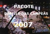 Pacote DVDs Desfile das Campeãs 2007