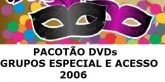 Pacotão DVDs Grupos Especial e Acesso A 2006