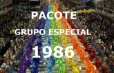 Pacote DVDs Grupo Especial 1986